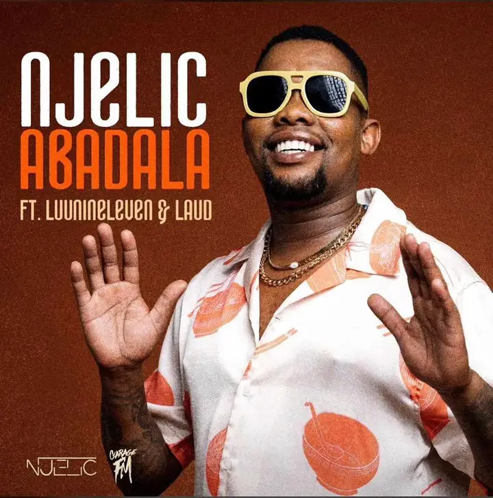 Njelic is Here With Abadala Feat. Laud, Luu Nineleven & Faith Strings