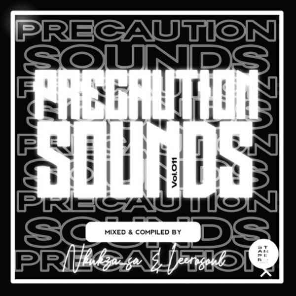 Nkukza SA & LeeroSoul - Precaution Sounds Vol. 011 Mix
