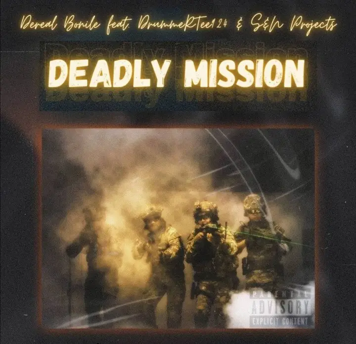 Dereal Bonile, DrummeRTee924 & S & N Projects - Deadly Mission