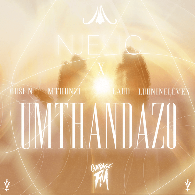 Njelic Maintains Amapiano Standard in "Umthandazo" featuring  Busi N, Mthunzi, Laud & Luu Nineleven