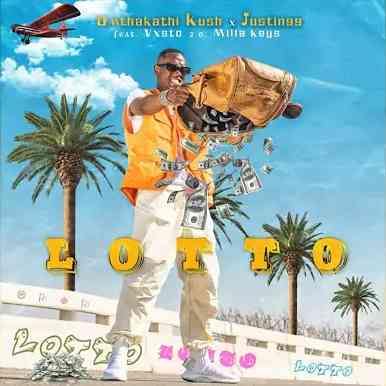 Umthakathi Kush & Justin99 - Lotto ft Vxsto & Milla Keys