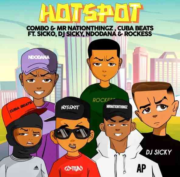 Combo M, Mrnationthingz & Cuba Beats - Hotspot ft. Sickoo, Rockess, DJ Sicky & Ndodana