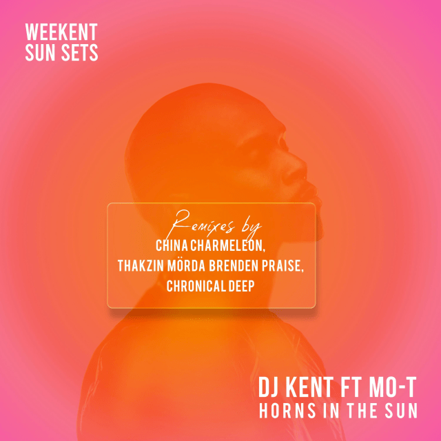 Weekent Sun Sets X DJ Kent Release Horns In The Sun Remix EP