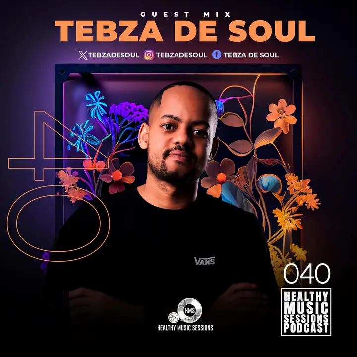 Tebza De Soul - Healthy Music Sessions Podcast 040 (Guest Mix)