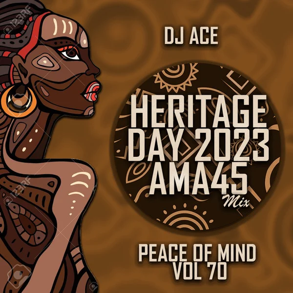 DJ Ace - Peace of Mind Vol. 70 (Heritage Day 2023 Ama45 Mix)