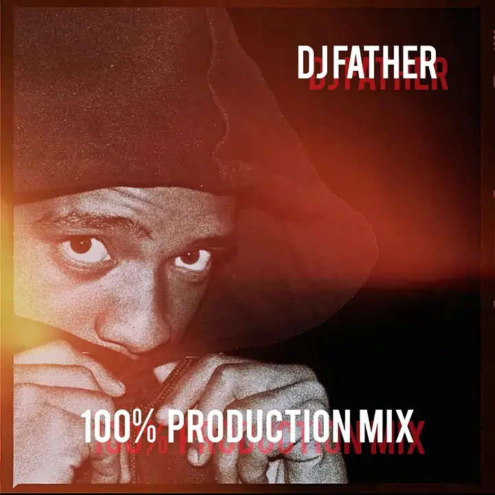 DJ Father - 100% Production Mix
