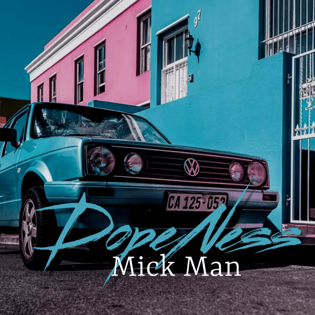 Mick-Man - Dopeness