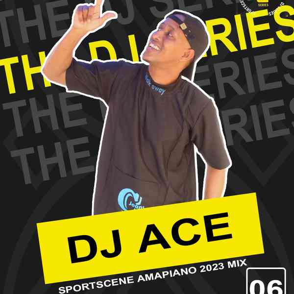 DJ Ace - Sportscene Amapiano Mix