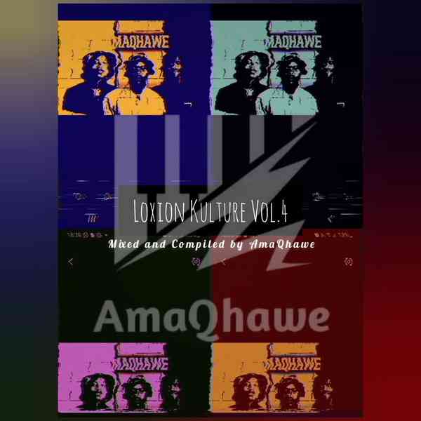 AmaQhawe - Loxion Kulture Vol.4 Mix