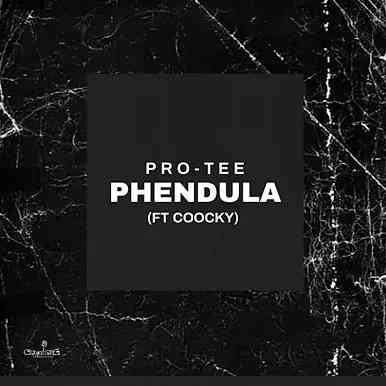 Pro-Tee - Phendula Ft. Coocky