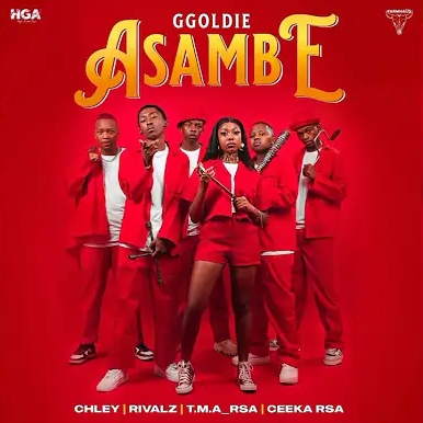 Ggoldie, Chley, Ceeka RSA, T.M.A_Rsa & RIVALZ - Asambe Lyrics