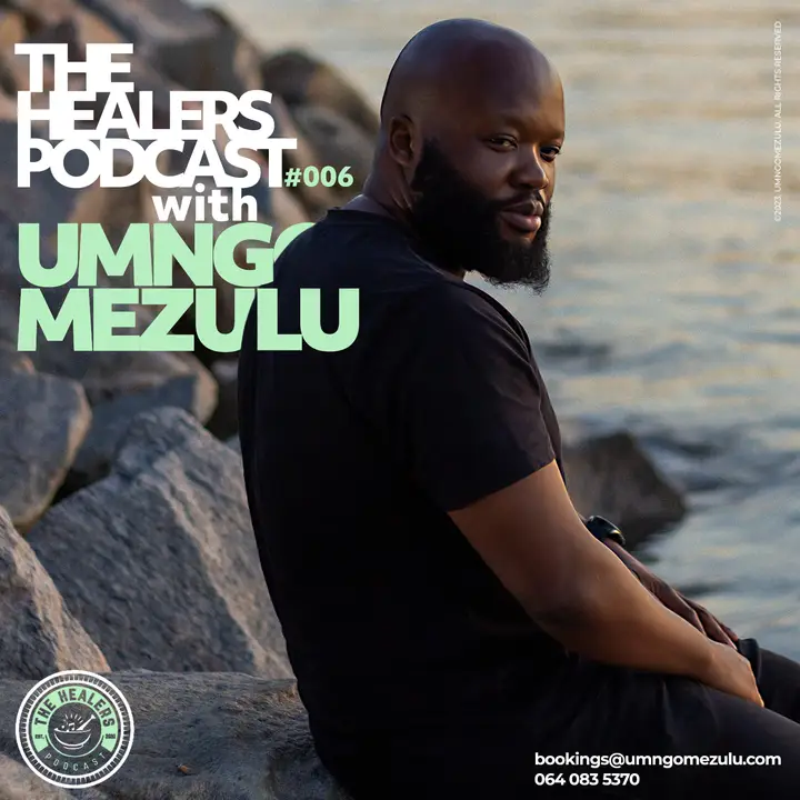UMngomezulu - The Healers Podcast Show 006 