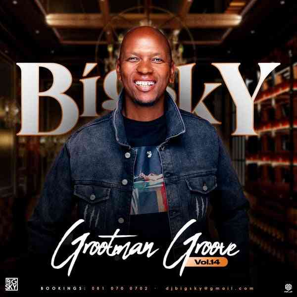 DJ Big Sky - Grootman Groove Vol. 16