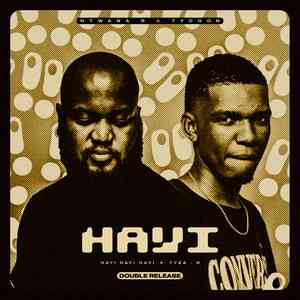 Ntwana_R & Tycoon Drop The Bootleg Mix of Hayi Hayi Hayi