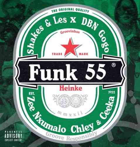 Shakes, Les & DBN Gogo – Funk 55 lyrics ft. Zee Nxumalo, Ceeka RSA & Chley