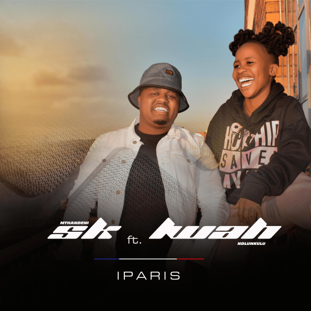 Mthandeni Sk & Lwa Ndlunkulu - Paris Lyrics 