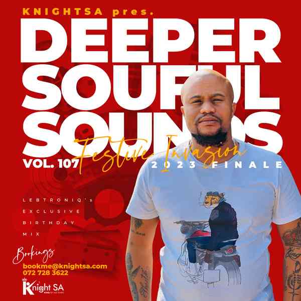 Knight SA - Deeper Soulful Sounds Vol.107 (Festive Invasion 2023 Finale)