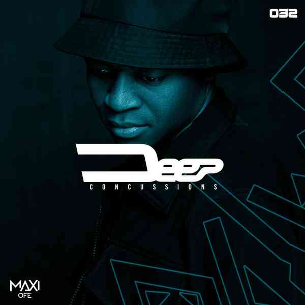 DJ Maxi Ofe Deep Concussions 032 Mix 