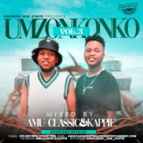 Amu Classic & Kappie - Umzonkonko Vol 3 Mix