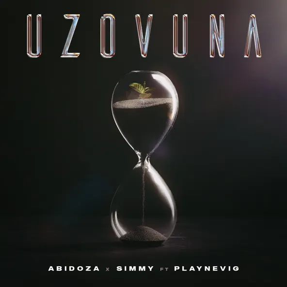 Uzovuna is A New Hit From Abidoza & Simmy 