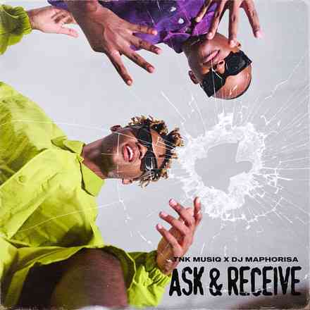 TNK MusiQ & DJ Maphorisa Takes Us Through Diverse Melodies Via Ask & Receive EP