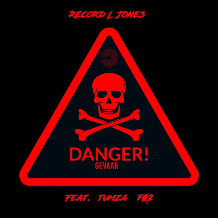 Record L Jones - Danger Gevaar ft. Tumza 702