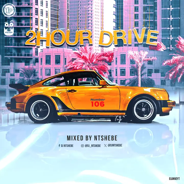 DJ Ntshebe - 2 Hour Drive Episode 106 Mix