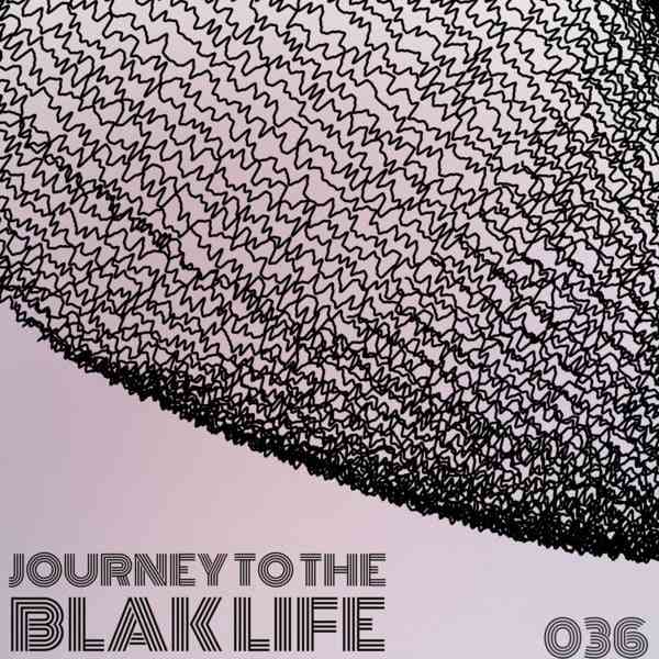 C-Blak - Journey To The Blak Life 036 Mix
