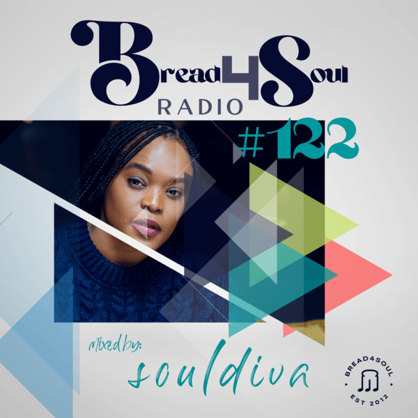 Dj SoulDiva - Bread4Soul 122 Mix