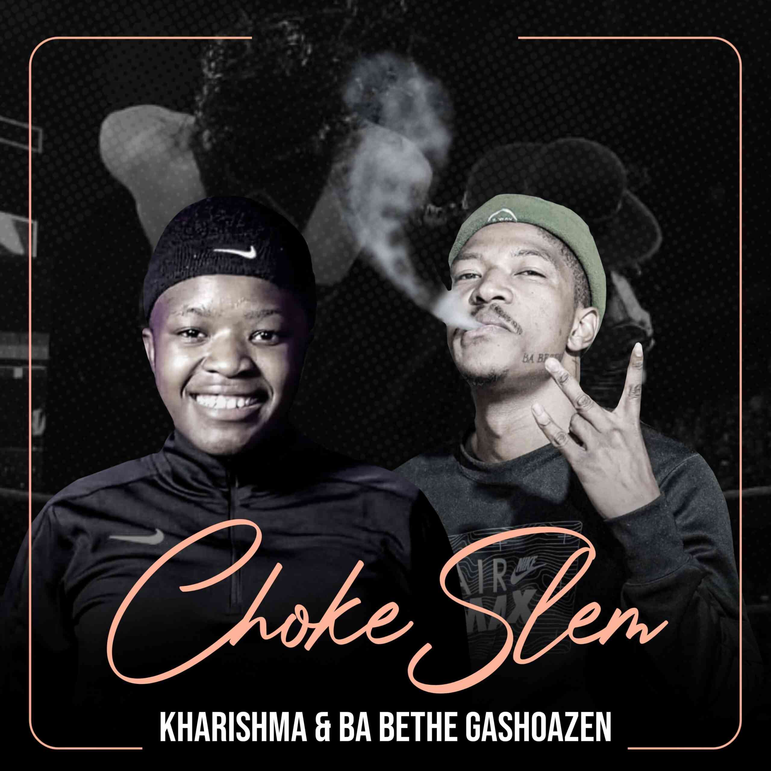 Kharishma & Ba Bethe Gashozen - Chokeslem