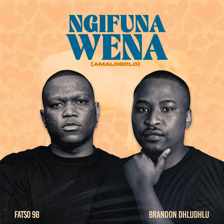 Fatso 98 Ngifuna Wena (Amalobolo) (feat. Brandon Dhludhlu)