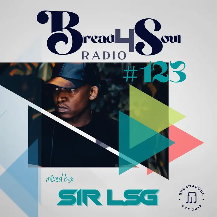 Sir LSG - Bread4Soul Radio 123 Mix