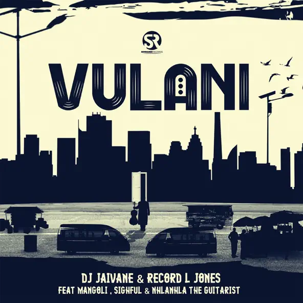 DJ Jaivane & Record L Jones - Vulani