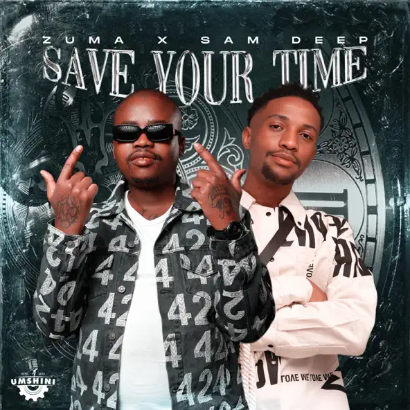 Sam Deep & Zuma Save Your Time