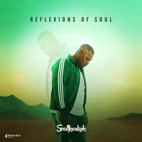 Reflexions Of Soul by Soulfreakah Hits Mzansi By Storm 
