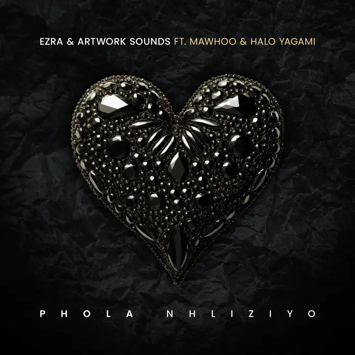 Ezra & Artwork Sounds - Phola Nhliziyo ft. Halo Yagami & MaWhoo