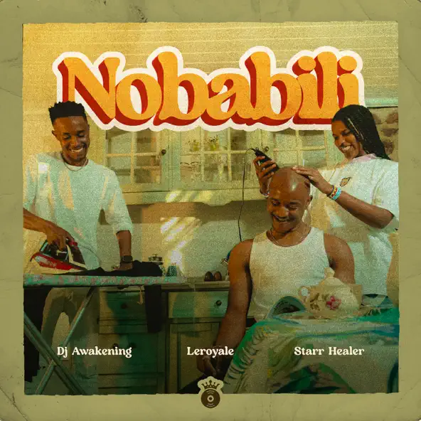 Leroyale & Dj Awakening - Nobabili