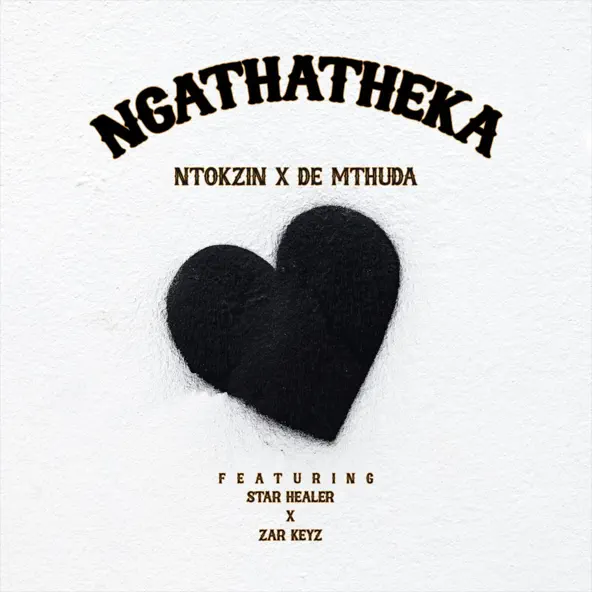 Ntokzin X De Mthuda - Ngathatheka