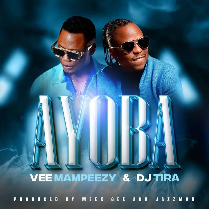 Vee Mampeezy - Ayoba Ft. DJ Tira (Prod. By Meek Gee & Jazzman)