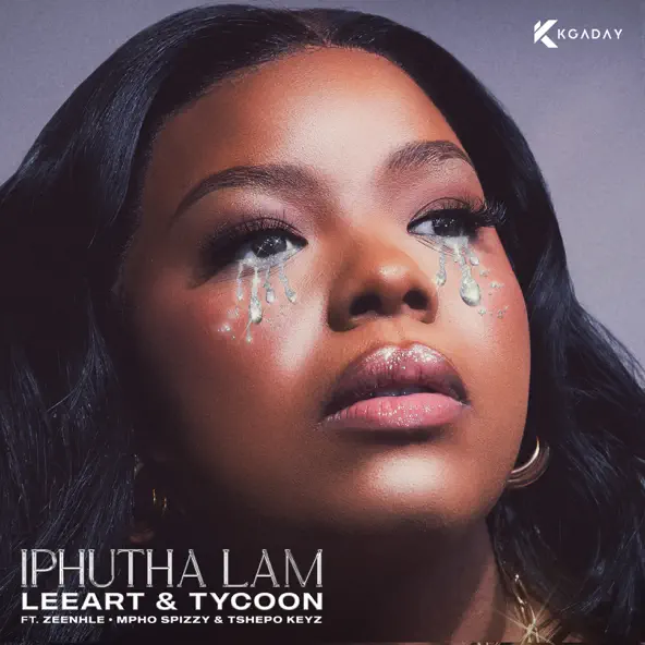 LeeArt & Tycoon - Iphutha Lam ft. Zeenhle, Mpho Spizzy & Tshepo Keyz