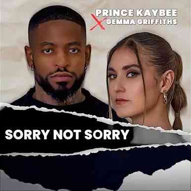 Prince Kaybee & Gemma Griffiths - Sorry Not Sorry