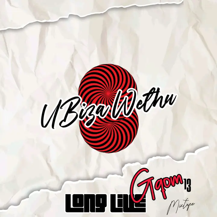 UBiza Wethu - Long Live Gqom 13