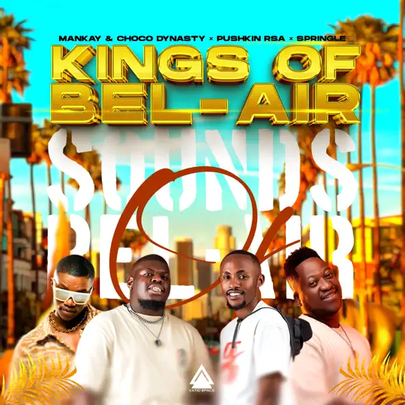 Mankay & Choco Dynasty Pushkin RSA & Springle - Kings of Bel-Air