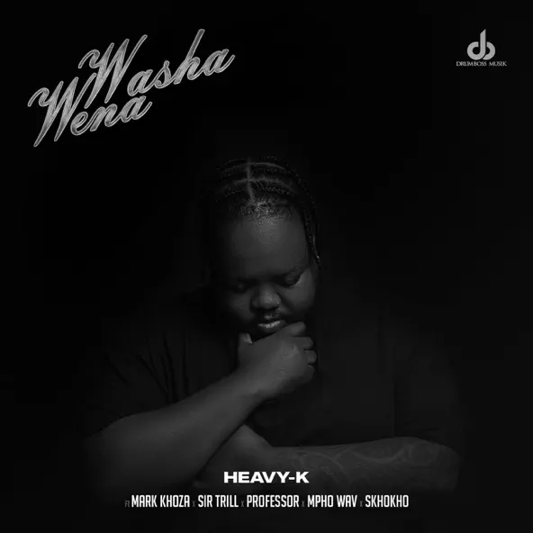 Heavy-K, Mark Khoza & Sir Trill - Washa Wena ft. Professor, Mpho Wav & Skhokho