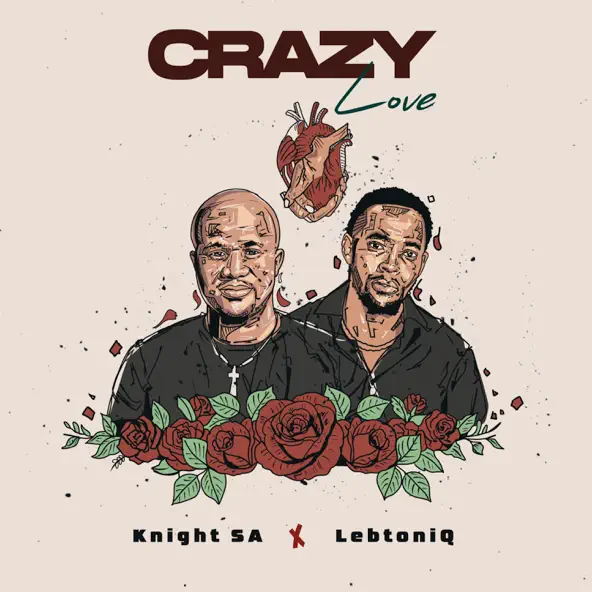 Knight SA & LebtoniQ - Crazy Love