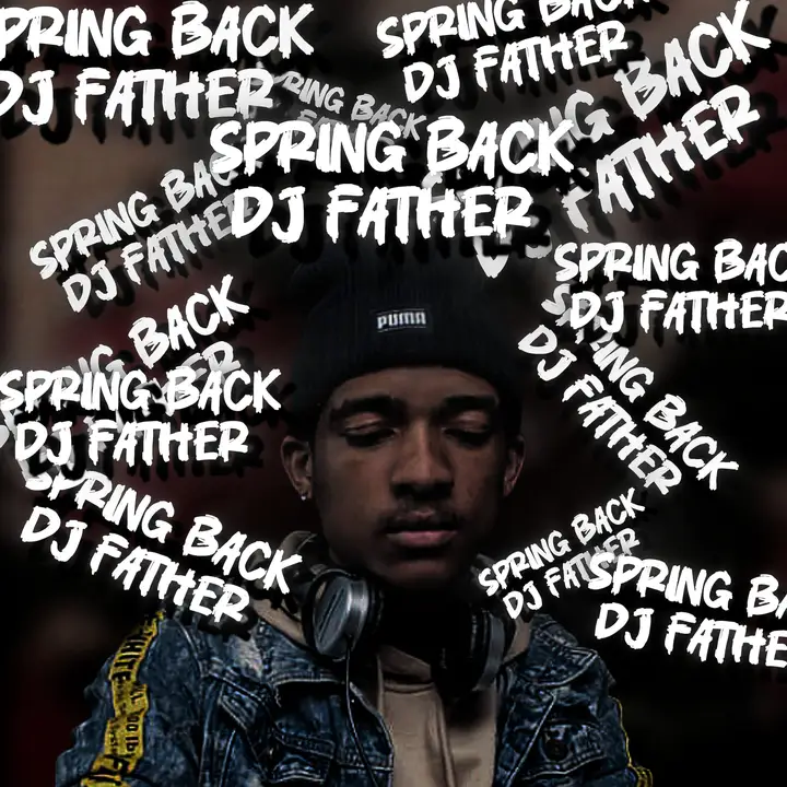 DJ Father - Spring Back 