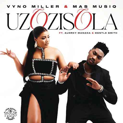 Vyno Miller, Mas Musiq, Audrey Manana & Bontle Smith - Uzozisola