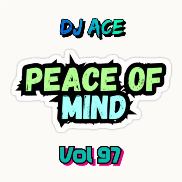 DJ Ace - Peace of Mind Vol 97 (22 September 2024 MidTempo Mix)