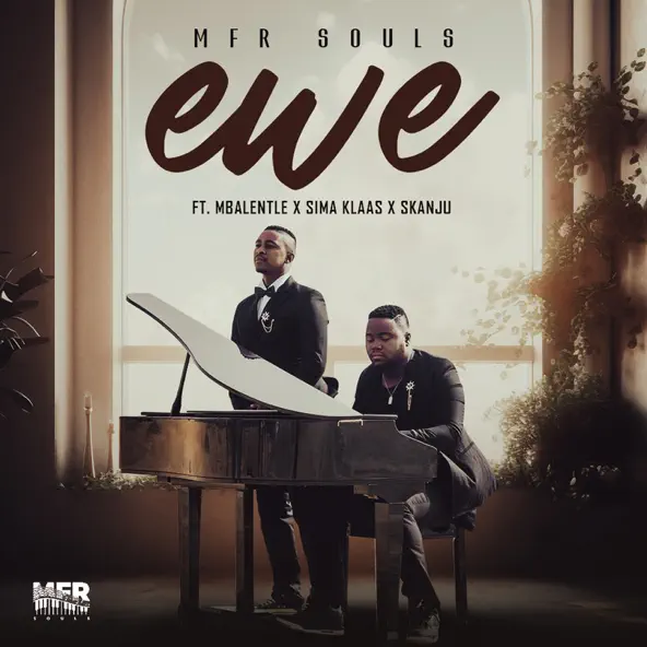 MFR Souls – Ewe ft. Mbalentle, Sima Klaas & Skanju