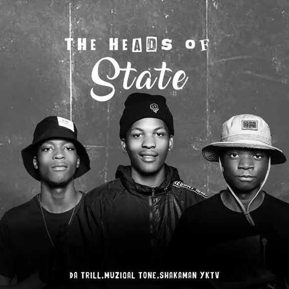 Da Trill, MuziqalTone & ShakaMan YKTV - The Heads of State